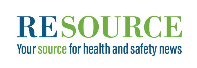 Resource: Your source for health and safety news.